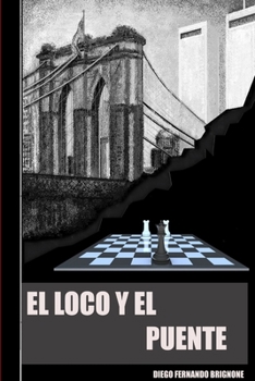 Paperback El Loco Y El Puente [Spanish] Book