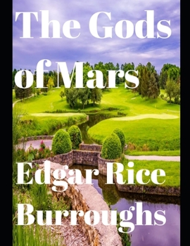 Paperback The Gods of Mars (Annotated) Book