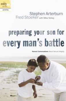 Paperback Preparing Your Son for Every Man's Battle: Honest Conversations about Sexual Integrity Book