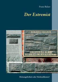 Paperback Der Extremist: Meinungsfreiheit oder Mediendiktatur? 4-A [German] Book