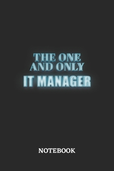 Paperback The One And Only IT Manager Notebook: 6x9 inches - 110 graph paper, quad ruled, squared, grid paper pages - Greatest Passionate working Job Journal - Book