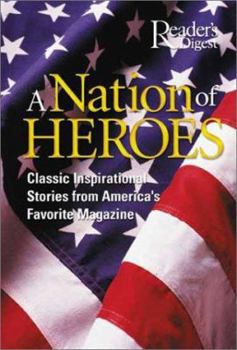 Hardcover A Nation of Heroes: Classic Inspirational Stories from America's Favorite Magazine Book