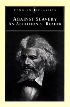 Paperback Against Slavery: An Abolitionist Reader Book