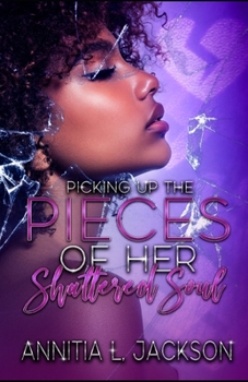 Paperback Picking Up The Pieces of Her Shattered Soul Book