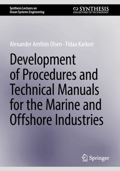 Paperback Development of Procedures and Technical Manuals for the Marine and Offshore Industries Book