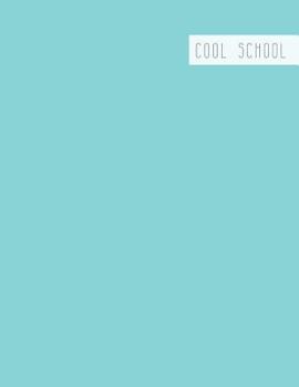 Paperback Cool School: Large College Ruled Notebook for Homework School or Work Simple Aqua Book