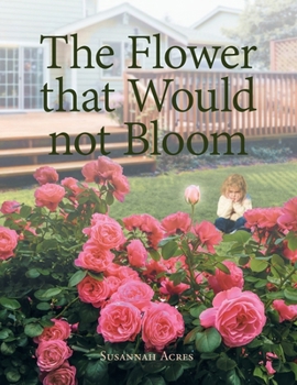 Paperback The Flower that Would not Bloom Book