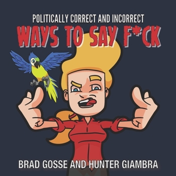 Paperback Politically Correct and Incorrect Ways To Fay F*CK Book