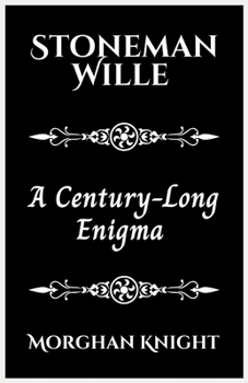 Paperback Stoneman Wille: A Century-Long Enigma Book