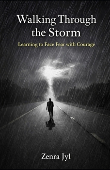 Paperback Walking Through the Storm: Learning to Face Fear with Courage Book