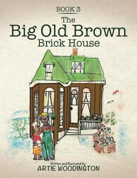 Paperback The Big Old Brown Brick House: Book 3 Book