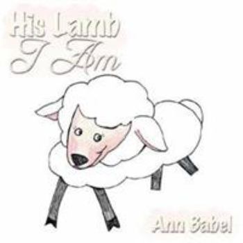Paperback His Lamb I Am Book