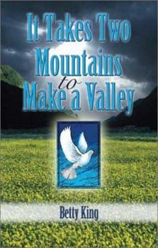 Paperback It Takes Two Mountains to Make a Valley Book