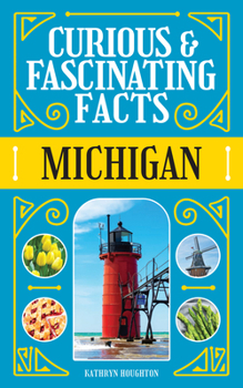 Paperback Curious & Fascinating Facts: Michigan Book