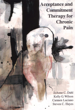 Paperback Acceptance and Commitment Therapy for Chronic Pain Book