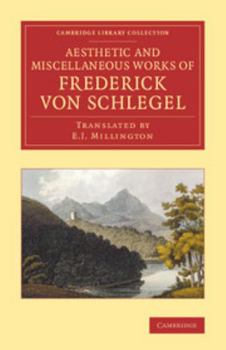 Paperback The Aesthetic and Miscellaneous Works of Frederick Von Schlegel Book