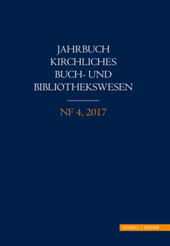 Hardcover Jahrbuch Kirchliches Buch- Und Bibliothekswesen: Nf 4, 2017 [German] Book