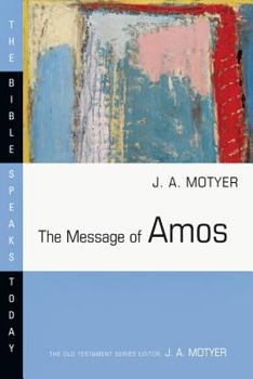 Message of Amos (Bible Speaks Today) - Book  of the Bible Speaks Today: Old Testament