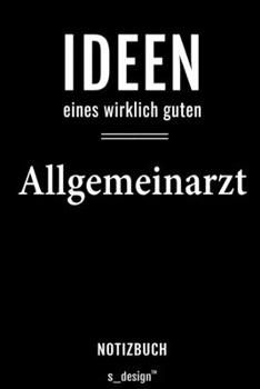 Notizbuch für Allgemeinärzte / Allgemeinarzt: Originelle Geschenk-Idee [120 Seiten liniertes  blanko Papier] (German Edition)