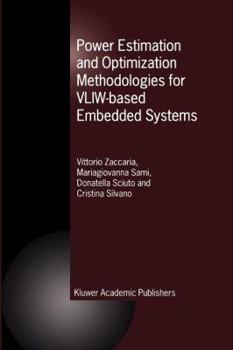 Paperback Power Estimation and Optimization Methodologies for Vliw-Based Embedded Systems Book