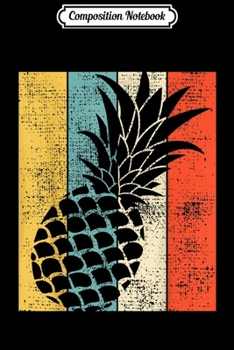 Composition Notebook: Vintage Pineapple Retro Summer Vacation Beach  Journal/Notebook Blank Lined Ruled 6x9 100 Pages
