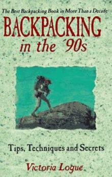 Paperback Backpacking in the '90s: Tips, Techniques & Secrets Book