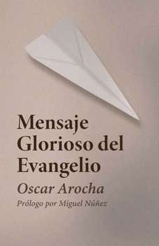 Paperback Mensaje Glorioso del Evangelio [Spanish] Book