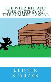 Paperback The Whiz Kid and the Mystery of the Summer Rascal Book