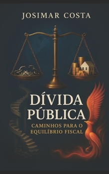 Paperback Dívida Pública: Caminhos para o Equilíbrio Fiscal [Portuguese] Book