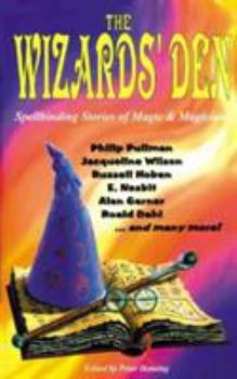 Hardcover The Wizard's Den: Spellbinding Stories of Magic & Magicians Book