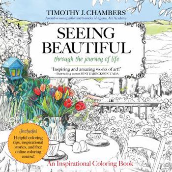 Paperback Seeing Beautiful: Through the Journey of Life: An Inspirational Coloring Book