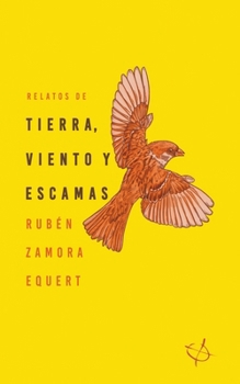 Paperback Relatos de tierra, viento y escamas [Spanish] Book