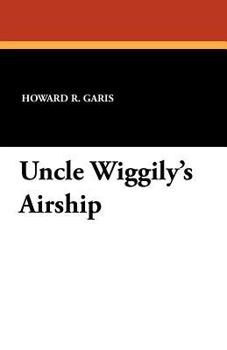 Uncle Wiggily's Airship - Book #36 of the Uncle Wiggily