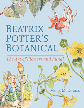 Beatrix Potter's Botanical: The Art of Flowers and Fungi Book Cover