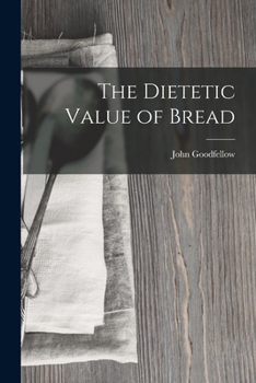 Paperback The Dietetic Value of Bread Book