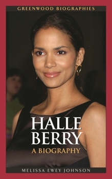 Hardcover Halle Berry: A Biography Book