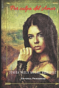 Paperback Por Culpa del Amor: Editorial Primigenios Novela [Spanish] Book
