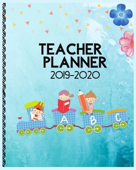 Teacher Planner 2019-2020: Teacher's Lesson Planner and Record Book (Teacher Planner 2019-2020) Happy Planner Teacher - Classroom Record Book for ... Academic Year) Lesson Plan Book for Teachers