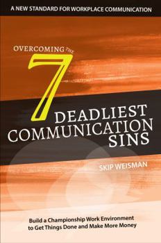 Overcoming the 7 Deadliest Communication Sins