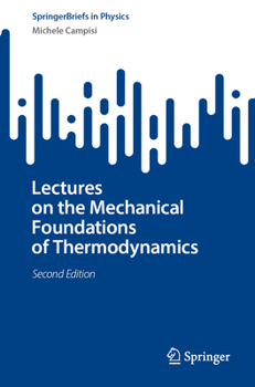 Paperback Lectures on the Mechanical Foundations of Thermodynamics Book