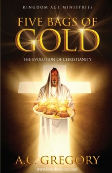 Five Bags of Gold : The Evolution of Christianity