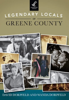 Legendary Locals of Greene County - Book  of the Legendary Locals