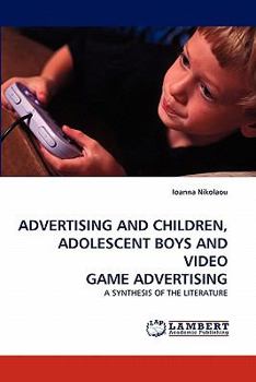 Paperback Advertising and Children, Adolescent Boys and Video Game Advertising Book