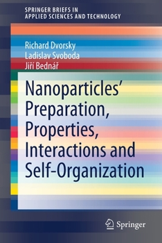 Paperback Nanoparticles' Preparation, Properties, Interactions and Self-Organization Book