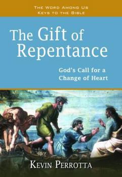 Paperback The Gift of Repentance: God's Call for a Change of Heart Book