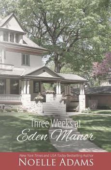 Paperback Three Weeks at Eden Manor Book