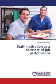 Paperback Staff motivation as a correlate of job performance Book