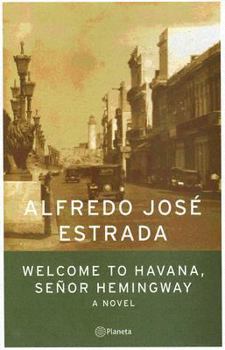 Hardcover Welcome to Havana, Senor Hemingway Book