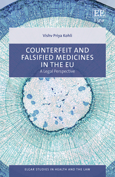 Hardcover Counterfeit and Falsified Medicines in the EU: A Legal Perspective Book