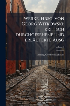 Paperback Werke. Hrsg. von Georg Witkowski; kritisch durchgesehene und erläuterte Ausg; Volume 3 [German] Book